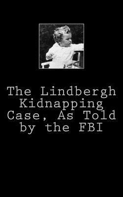 United States Department of Justice - The Lindbergh Kidnapping Case, As Told by the FBI, Häftad. Tillgänglighet: Lägg i varukorg
