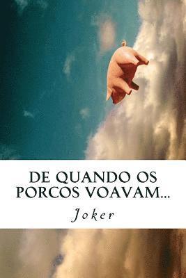 Joker - De quando os porcos voavam..., Häftad