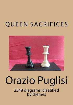 Orazio Puglisi - Queen Sacrifices: 3348 diagrams, classified by themes, Häftad. Tillgänglighet: Lägg i varukorg