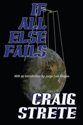 Craig Strete - If All Else Fails, Häftad