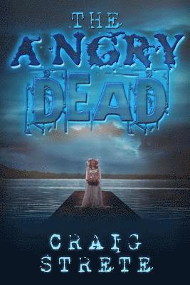 Craig Strete - The Angry Dead, Häftad