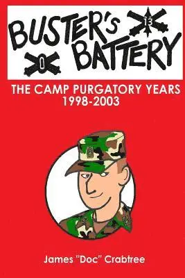 James "doc" Crabtree - Buster's Battery: The Camp Purgatory Years, Häftad. Tillgänglighet: Lägg i varukorg