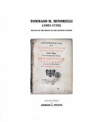 Giorgio A. Pinton - Tommaso Maria Minorelli (1661-1733): Revival of the Debate on the Chinese Customs, Häftad. Tillgänglighet: Lägg i varukorg