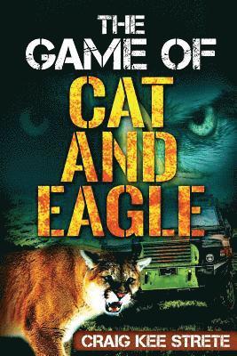 Craig Strete - The Game of Cat and Eagle, Häftad