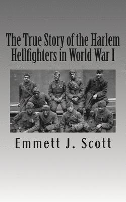 Emmett J. Scott - The True Story of the Harlem Hellfighters in World War I, Häftad. Tillgänglighet: Lägg i varukorg
