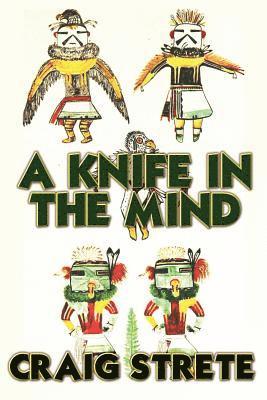 Craig Strete - A Knife In The Mind, Häftad