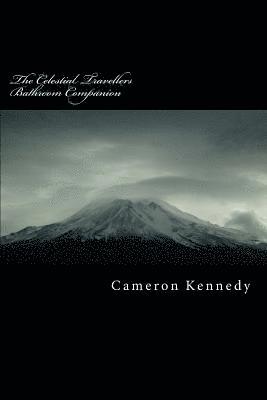Cameron Kennedy - The Celestial Travellers Bathroom Companion: Thoughts on an Awakening by an Expanding Mind, Häftad. Tillgänglighet: Lägg i varukorg