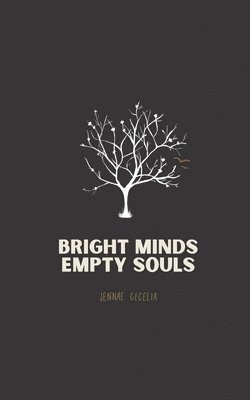 Jennae Cecelia - Bright Minds Empty Souls, Häftad. Tillgänglighet: Lägg i varukorg