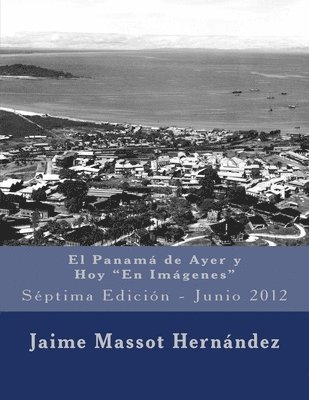 Jaime Massot H - 2012 El Panamá de Ayer y Hoy, Häftad. Tillgänglighet: Lägg i varukorg