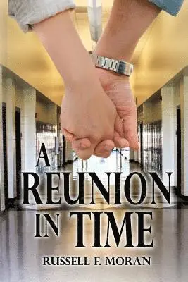 Russell F. Moran - A Reunion in Time, Häftad. Tillgänglighet: Lägg i varukorg
