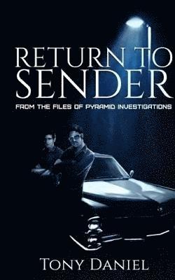 Tony Daniel - Return to Sender: From the Files of Pyramid Investigations, Häftad. Tillgänglighet: Lägg i varukorg