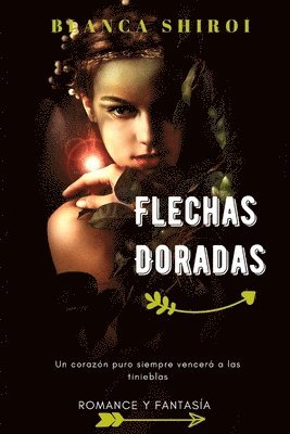 Blanca Shiroi - Flechas Doradas: luz y magia, Häftad. Tillgänglighet: Lägg i varukorg