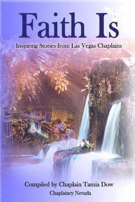 Tamia Dow - Faith Is: Inspiring Stories From Las Vegas Chaplains, Häftad. Tillgänglighet: Lägg i varukorg