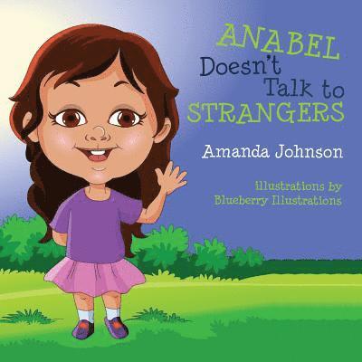 Amanda Johnson - Anabel Doesn't Talk to Strangers, Häftad. Tillgänglighet: Lägg i varukorg