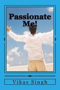 Passionate Me!: Let the emotions speak