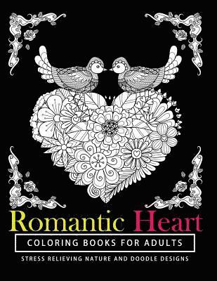 Love Coloring Books for Adults, Tamika V. Alvarez - Romantic Heart Coloring Books for Adults: The best gift A Coloring Book for Grown-Up Girls from The Coloring Cafe, Häftad. Tillgänglighet: Lägg i varukorg