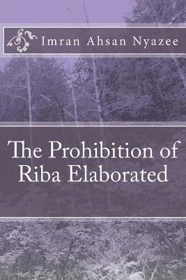Imran Ahsan Khan Nyazee - Prohibition of Riba Elaborated, Häftad. Tillgänglighet: Lägg i varukorg