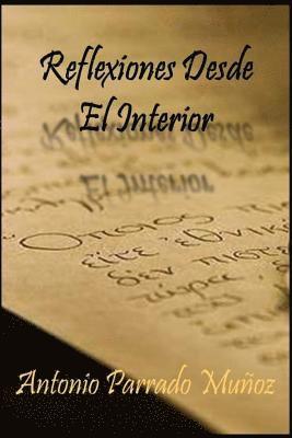 Antonio Parrado Munoz, Mrv Editor Independiente - Reflexiones desde el interior, Häftad. Tillgänglighet: Lägg i varukorg