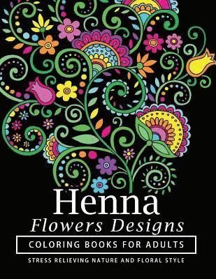 Henna Coloring Books, Tamika V. Alvarez - Henna Flowers Designs Coloring Books for Adults: An Adult Coloring Book Featuring Mandalas and Henna Inspired Flowers, Animals, Yoga Poses, and Paisle, Häftad. Tillgänglighet: Lägg i varukorg