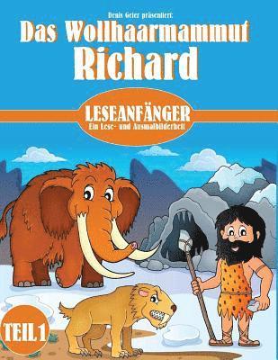Denis Geier, A. - Das Wollhaarmammut Richard: Teil 1, Häftad