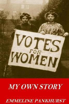 Emmeline Pankhurst - My Own Story, Häftad