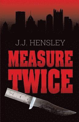 J. J. Hensley - Measure Twice, Häftad. Tillgänglighet: Lägg i varukorg