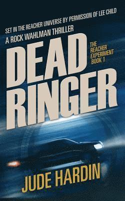 Jude Hardin - Dead Ringer: The Jack Reacher Experiment Book 1, Häftad