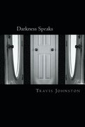 Darkness Speaks: A book of how so much changes to alter the world around us