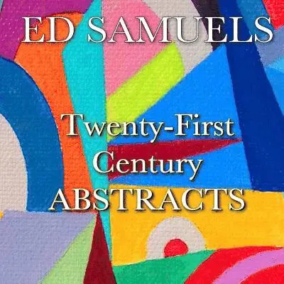 Jim Samuels, Ed Samuels - Twenty-First Century Abstracts, Häftad. Tillgänglighet: Lägg i varukorg