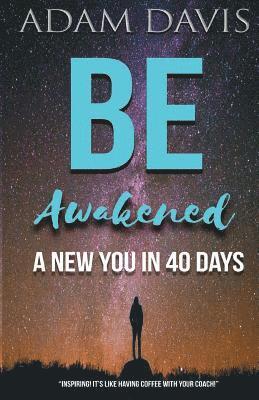 Adam Davis - Be Awakened: A New You in 40 Days, Häftad. Tillgänglighet: Lägg i varukorg