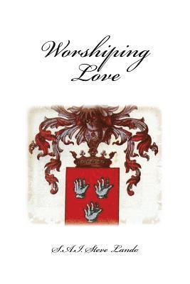 Steve Lando - Worshiping Love, Häftad. Tillgänglighet: Lägg i varukorg