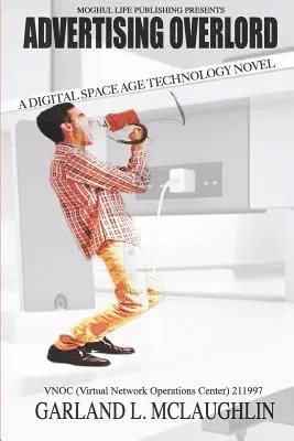 Garland L. McLaughlin - Advertising Overlord, Häftad. Tillgänglighet: Lägg i varukorg