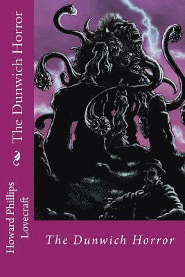 Howard Phillips Lovecraft, Paula Benitez - The Dunwich Horror Howard Phillips Lovecraft, Häftad