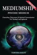 Mediumship: Psychic Medium: Channelling, Clairvoyance & Spiritual Communication For Healing and Light Work