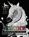 Unicorn Coloring Books for Adults: featuring various Unicorn designs filled with stress relieving patterns. (Horses Coloring Books for Adults)