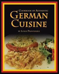 German Cuisine: Cookbook of Authentic German Cuisine