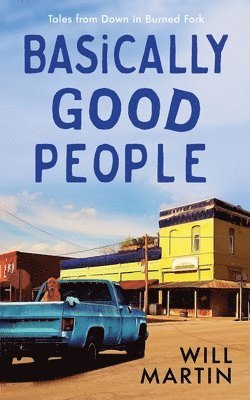 Will Martin - Basically Good People, Häftad