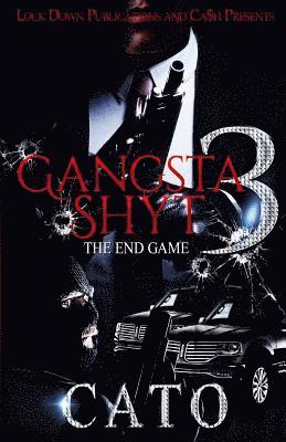 Cato - Gangsta Shyt 3: The End Game, Häftad