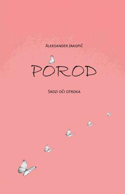 Aleksander Jakopic - Porod: Skozi Oci Otroka, Häftad. Tillgänglighet: Lägg i varukorg