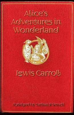 Nathan R. Sewell, Lewis Carroll - Alice's Adventures in Wonderland: An Easy to Read Alice Adventure, Häftad. Tillgänglighet: Lägg i varukorg