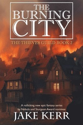 Jake Kerr - The Burning City, Häftad. Tillgänglighet: Lägg i varukorg