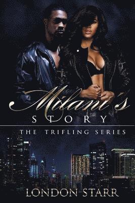 London Starr - Milani's Story: The Trifling Series, Häftad. Tillgänglighet: Lägg i varukorg