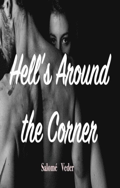 Salome Veder - Hell's Around the Corner, E-bok