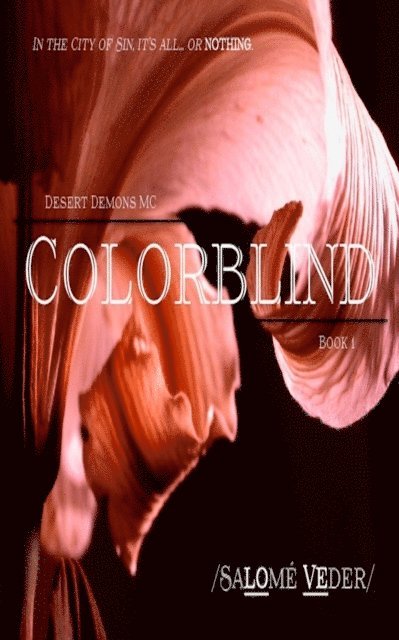 Salome Veder - Colorblind (Desert Demons MC, Book 1), E-bok