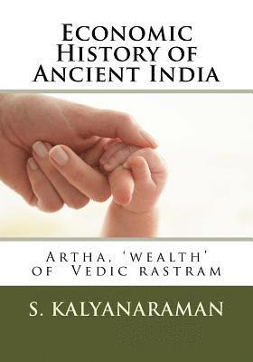 S. Kalyanaraman - Economic History of Ancient India: Artha, 'wealth' of Vedic rastram, Häftad. Tillgänglighet: Lägg i varukorg