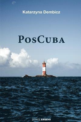 Katarzyna Dembicz, Hypermedia Ediciones - PosCuba: Lo imponderable de la transformación insular, Häftad