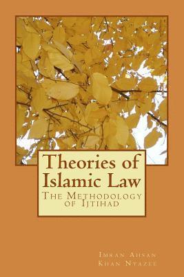 Imran Ahsan Khan Nyazee - Theories of Islamic Law: The Methodology of Ijtihad, Häftad. Tillgänglighet: Lägg i varukorg