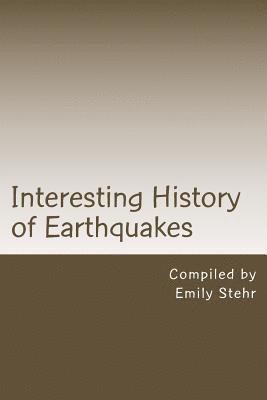 Emily Stehr - Interesting History of Earthquakes, Häftad. Tillgänglighet: Lägg i varukorg