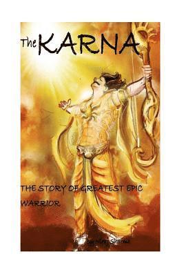 Niraj Sharma - The karna (the story of greatest epic warrior), Häftad. Tillgänglighet: Lägg i varukorg