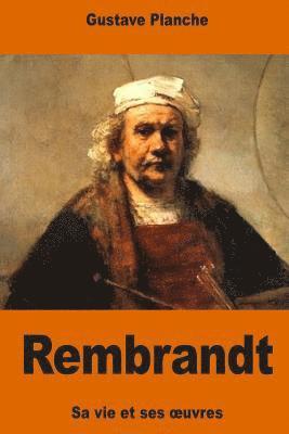 Gustave Planche - Rembrandt: sa vie et ses oeuvres, Häftad. Tillgänglighet: Lägg i varukorg